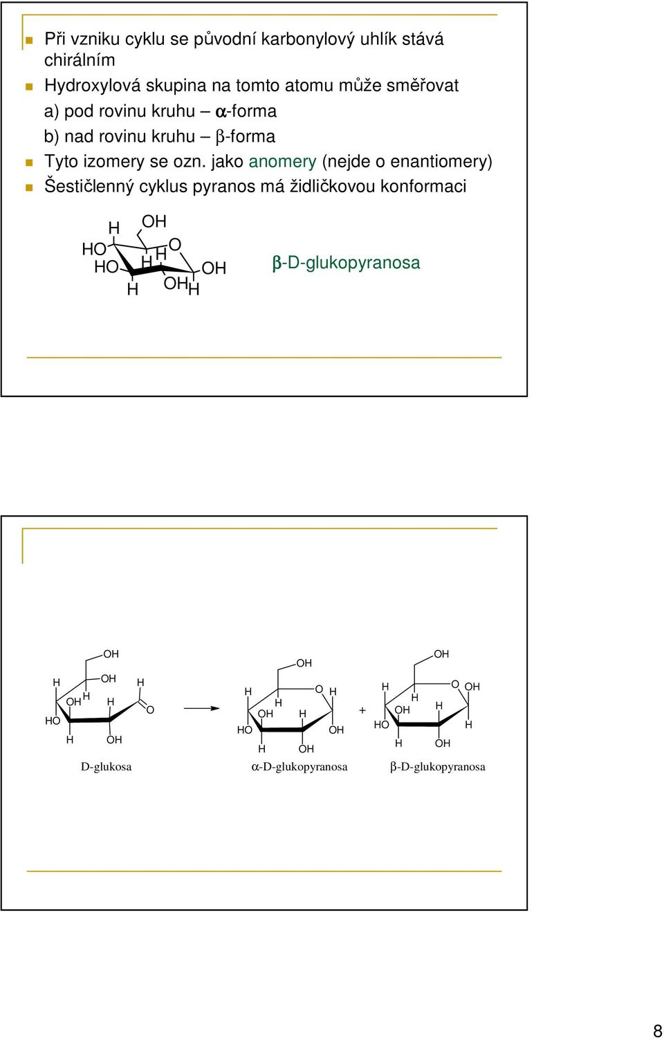 Tyto izomery se ozn.