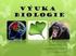 Obecná biologie Obecné vlastnosti živých soustav Uspořádání živých soustav