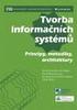 Architektura informačních systémů. - dílčí architektury - strategické řízení taktické řízení. operativní řízení a provozu. Globální architektura