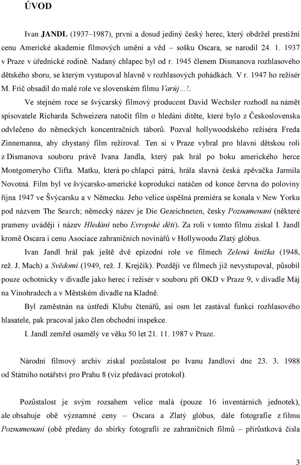 Frič obsadil do malé role ve slovenském filmu Varúj!