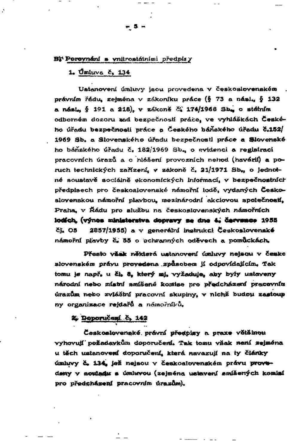 a Slovenského úřadu bezpečnosti práce a Slovenské ho báňského úřadu č. 182/1969 Sb.