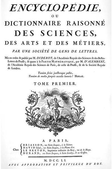 Velká encyklopedie aneb Racionální slovník věd, umění a řemesel (1751 1772) - naučný obrázkový slovník (28 svazků), obsahoval soubor znalostí ze současné vědy, techniky a umění (autoři chtěli ukázat,