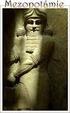 Otázka: Umění starověkého Egypta a Mezopotámie. Předmět: Dějiny umění. Přidal(a): Sandra EGYPT PERIODIZACE. Předdynastické období: př.n.l.